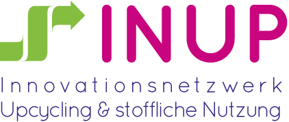 INUP - Innovationsnetzwerk Upcycling & Stoffliche Nutzung